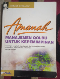 Image of Amanah (Manajemen Qolbu Untuk Kepemimpinan)