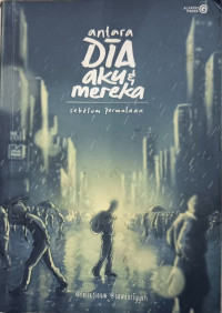 Image of Antara Dia Aku & Mereka - Sebelum Permulaan