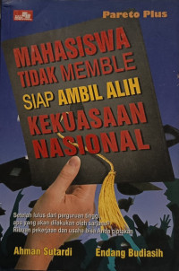 Image of Mahasiswa Tidak Memble Siap Ambil Alih Kekuasaan Nasional