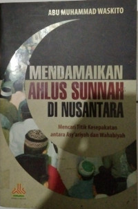 Image of Mendamaikan Ahlus Sunnah Di Nusantara
