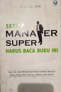 Image of Setiap Manajer Super Harus Baca Buku ini