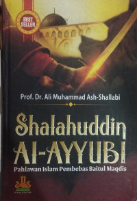 Image of Shalahuddin Al-Ayyubi Pahlawan Islam Pembebas Baitul Maqdis